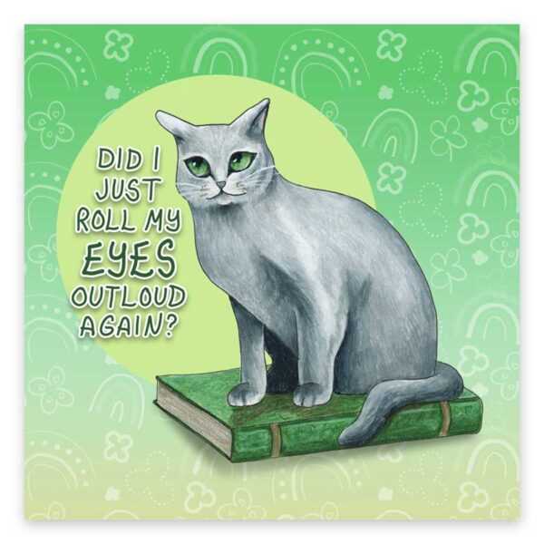 did-i-just-roll-my-eyes-outloud-again-print Did I Just Roll My Eyes Outloud Again? – Art Print