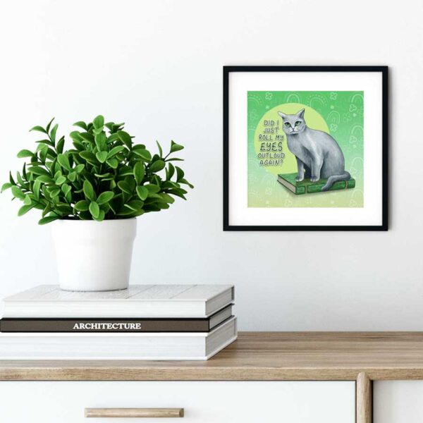 did-i-just-roll-my-eyes-outloud-again-wall Did I Just Roll My Eyes Outloud Again? – Art Print